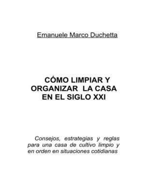 cover image of Cómo limpiar y organizar la casa en el siglo XXI